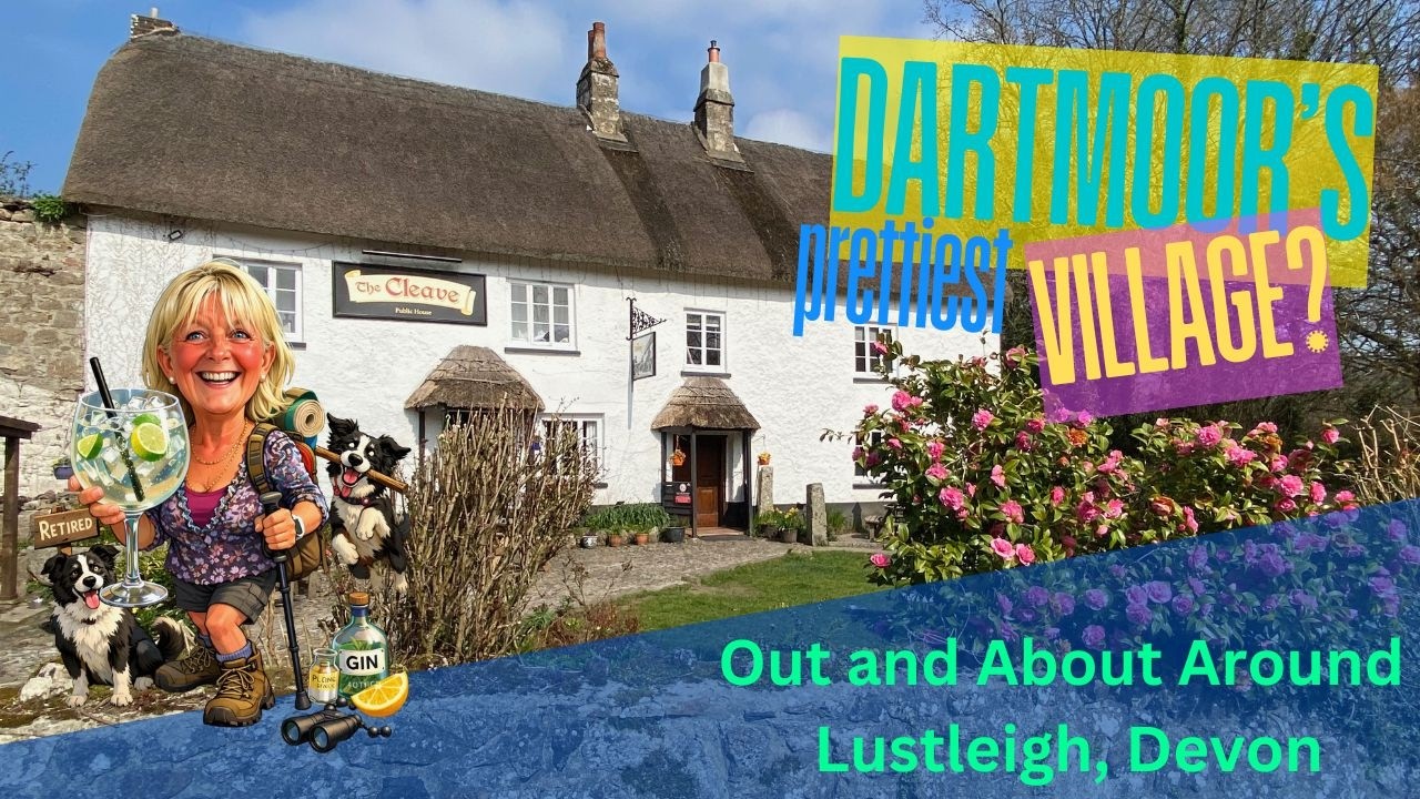 Lustleigh, Devon - Dartmoor's prettiest village?