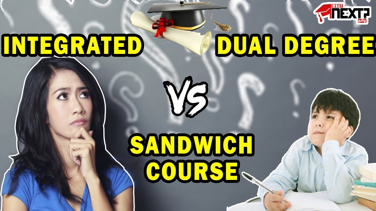 Integrated Course vs Dual Degree vs Sandwich Course | Clearly Explained in Tamil | WhatNext-Tamil