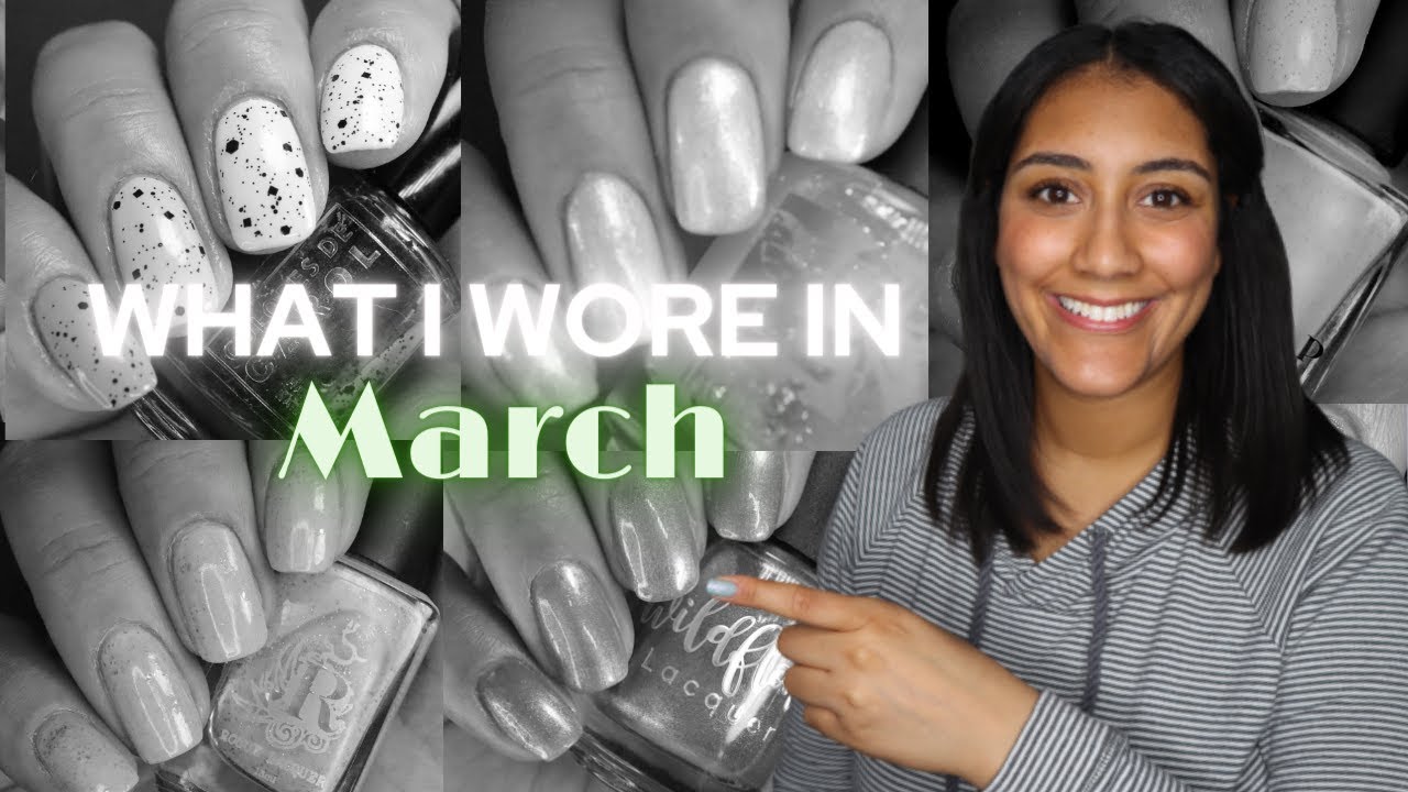 Polishes I Wore in March 2023 │ Review │ Polish with Rae