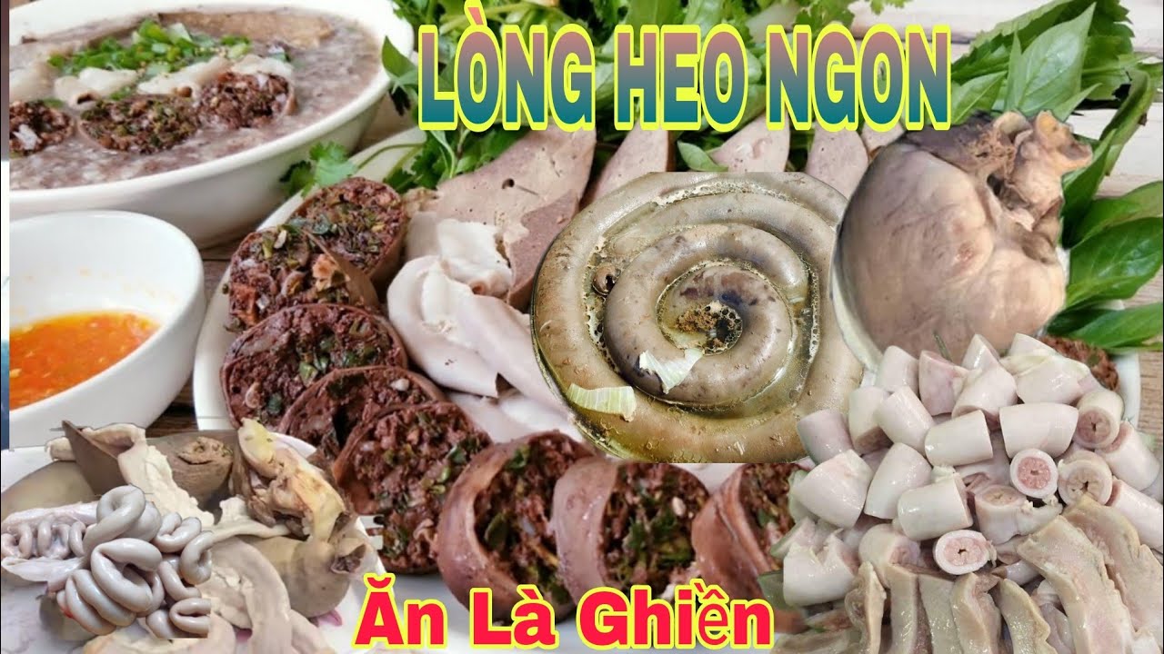 QUÁN LÒNG HEO BÁN QUÁ ĐẮC.VÌ QUÁ NGON,LÒNG TRẮNG,THƠM,GIÒN NGỌT.