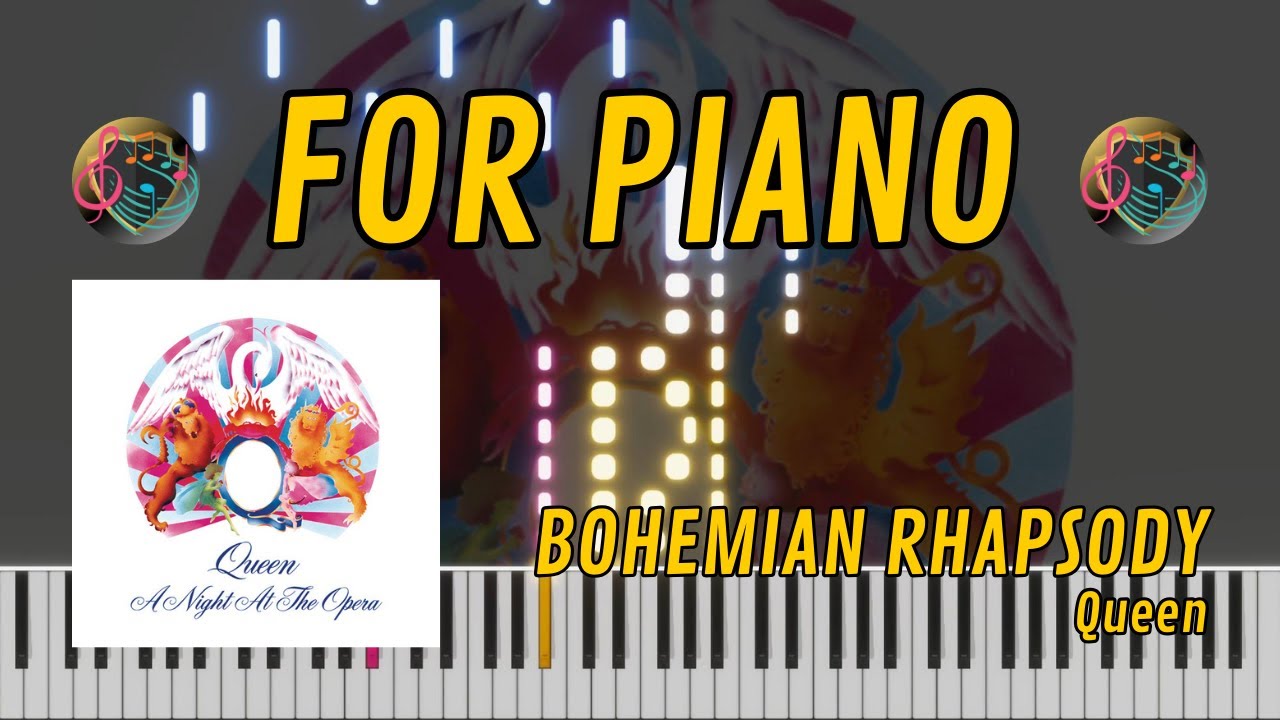 BOHEMIAN RHAPSODY (Queen) - PIANO Tutorial/Arrangement