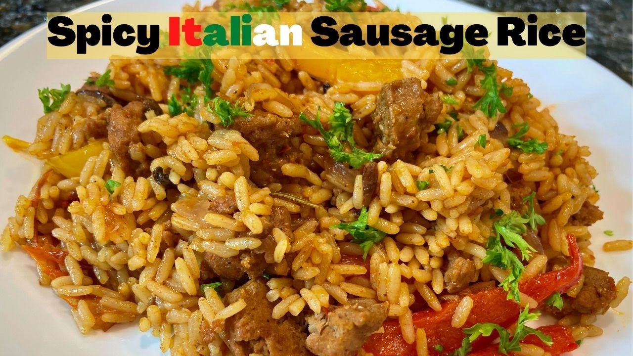 Spicy Italian Sausage Rice