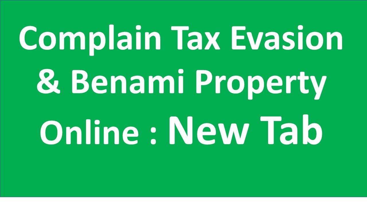 New Facility to file Tax Evasion or Benami Property Complaint online To Income Tax Dept I CA Satbir