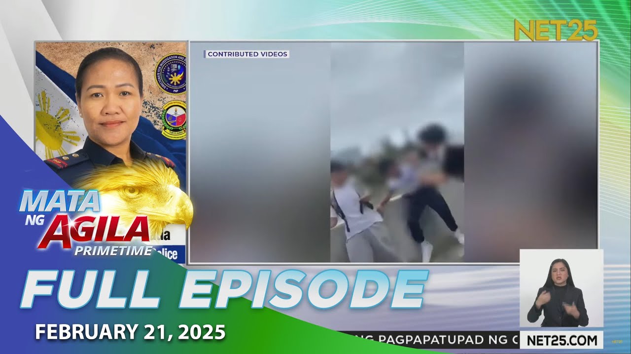Mata ng Agila Primetime - February 21, 2025