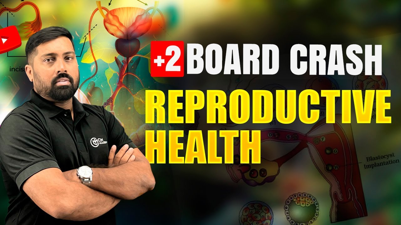 +2 BOARD CRASH 💥| BIOLOGY | HUMAN REPRODUCTION | CM ACADEMY