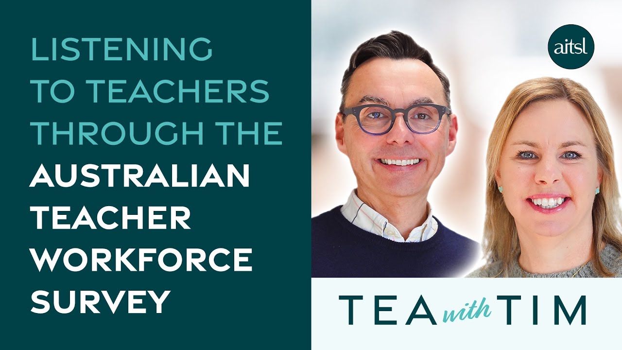 Tea with Tim Ep 1 | AITSL | Australian Teacher Workforce Survey 2025