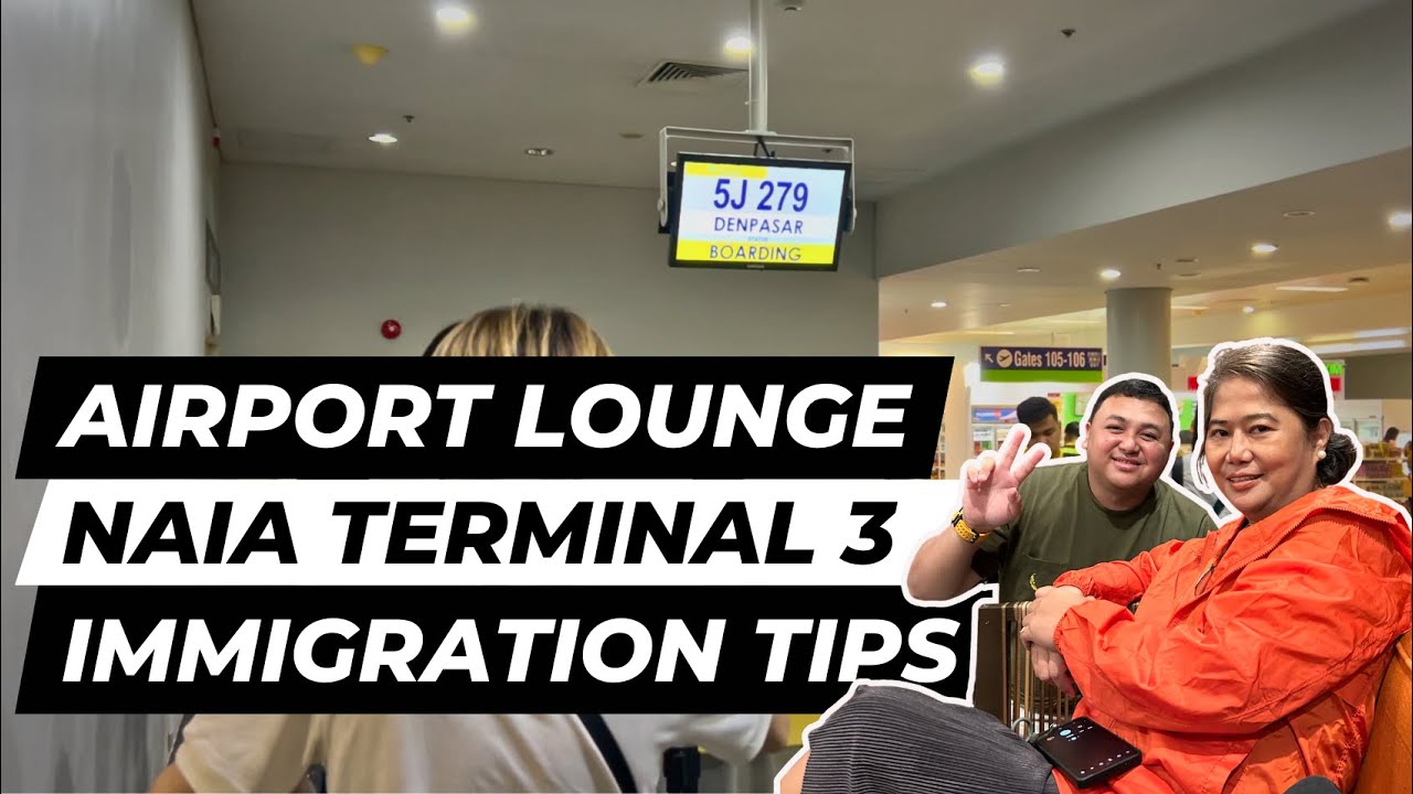 NAIA TERMINAL 3 AIRPORT LOUNGE | PAGSS INTERNATIONAL LOUNGE | MARHABA LOUNGE | IMMIGRATION TIPS