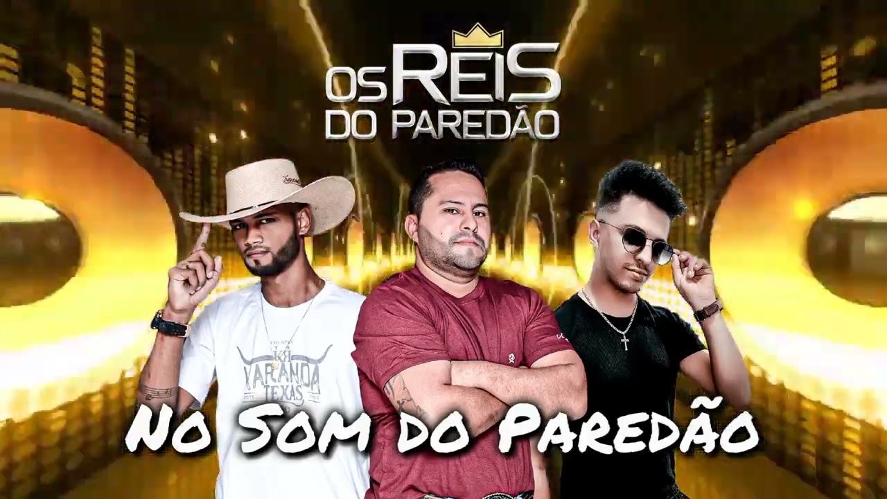 NO SOM DO PARED&Atilde;O - Os Reis do Pared&atilde;o