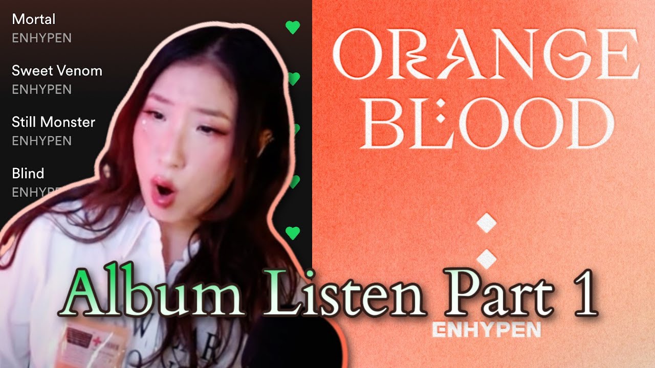 ENHYPEN 엔하이픈 ORANGE BLOOD 🧡📀 Album First Listen Part 1: Mortal, Still Monster