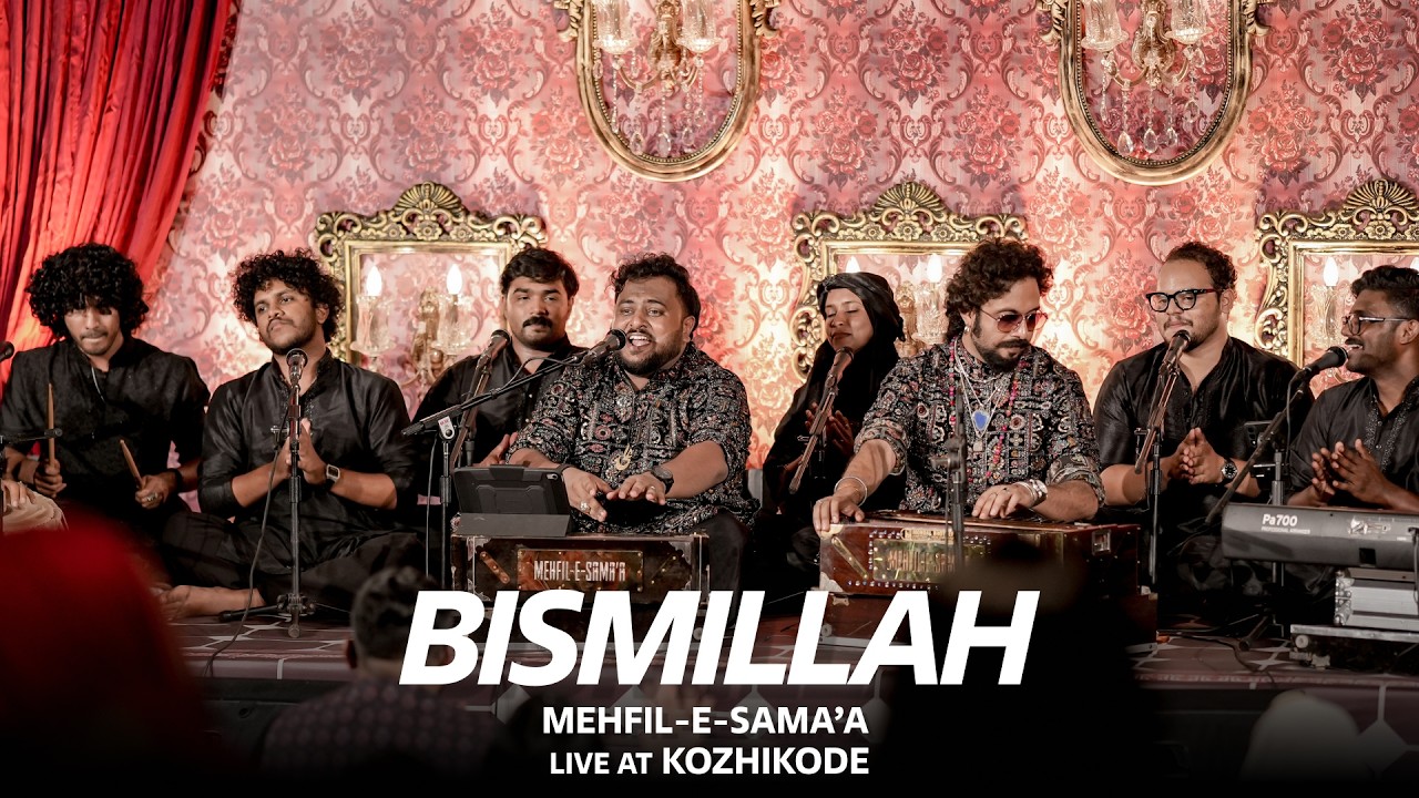 BISMILLAH | Mehfil-e-Sama'a Live at Calicut | Qawwali | Kailash Kher | Munawwar Masoom | Coke Studio