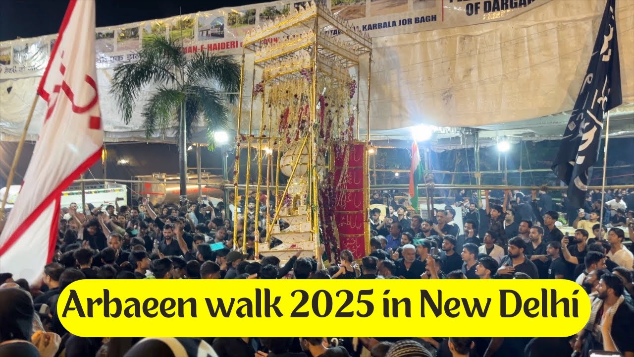 Arbaeen walk 2025 in New Delhi | Ajmeri Gate to Shah Mardan Jor Bagh | Safed Taziya | Chelum |