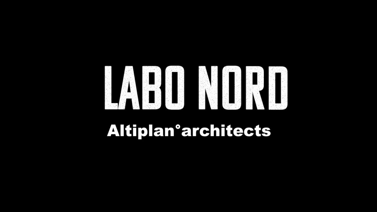LABONORD : Portrait du bureau Altiplan&deg;architects