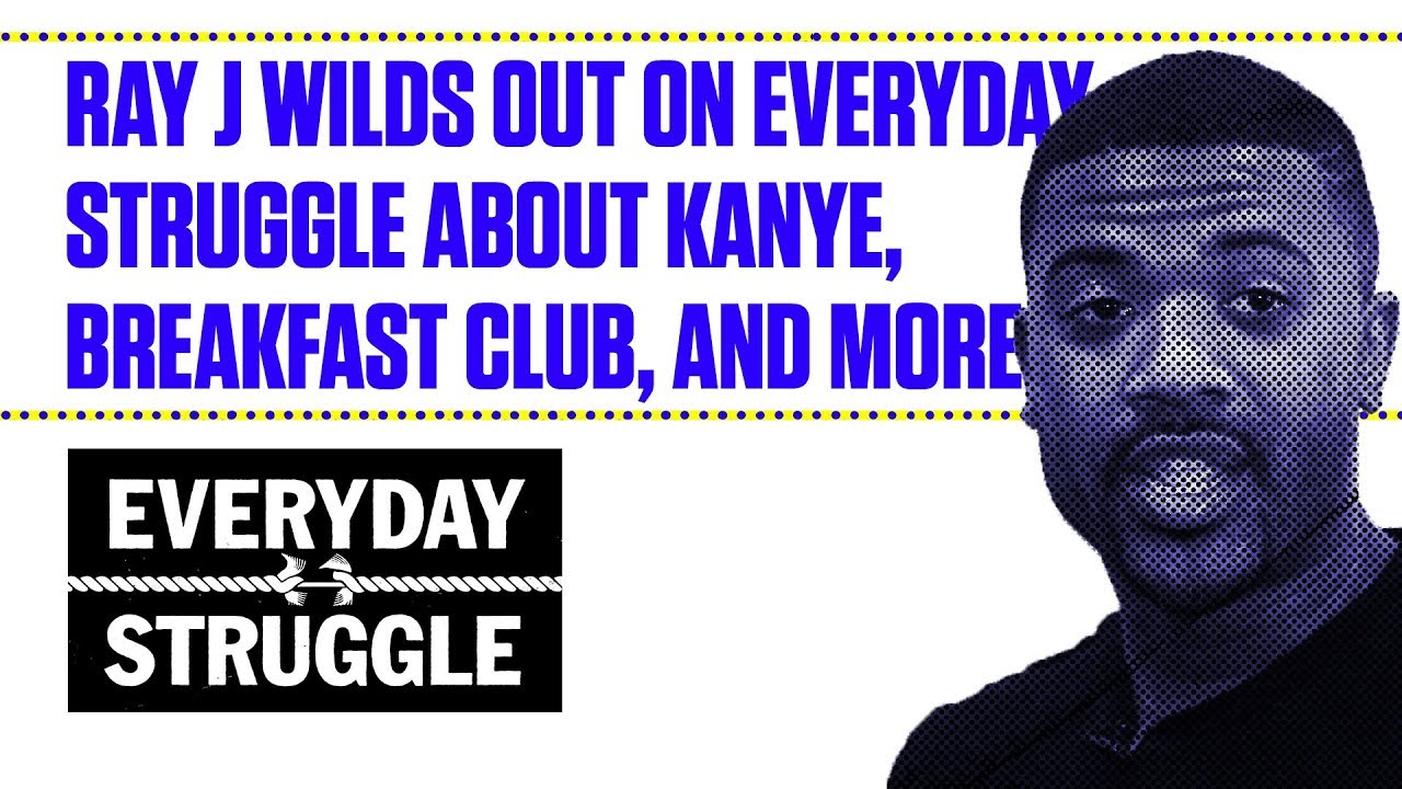 Ray J Wilds Out on Everyday Struggle About Kanye, Breakfast Club, and More | Everyday Struggle