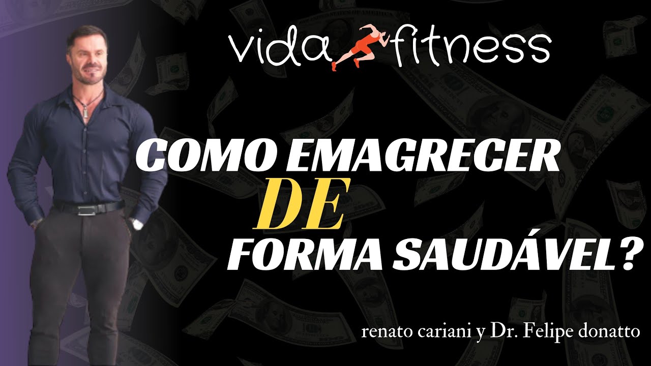 TUDO QUE VOCÊ PRECISA SABER PRA PERDER PESO E TER UMA VIDA SAUDÁVEL |Felipe donatto e Renato cariani