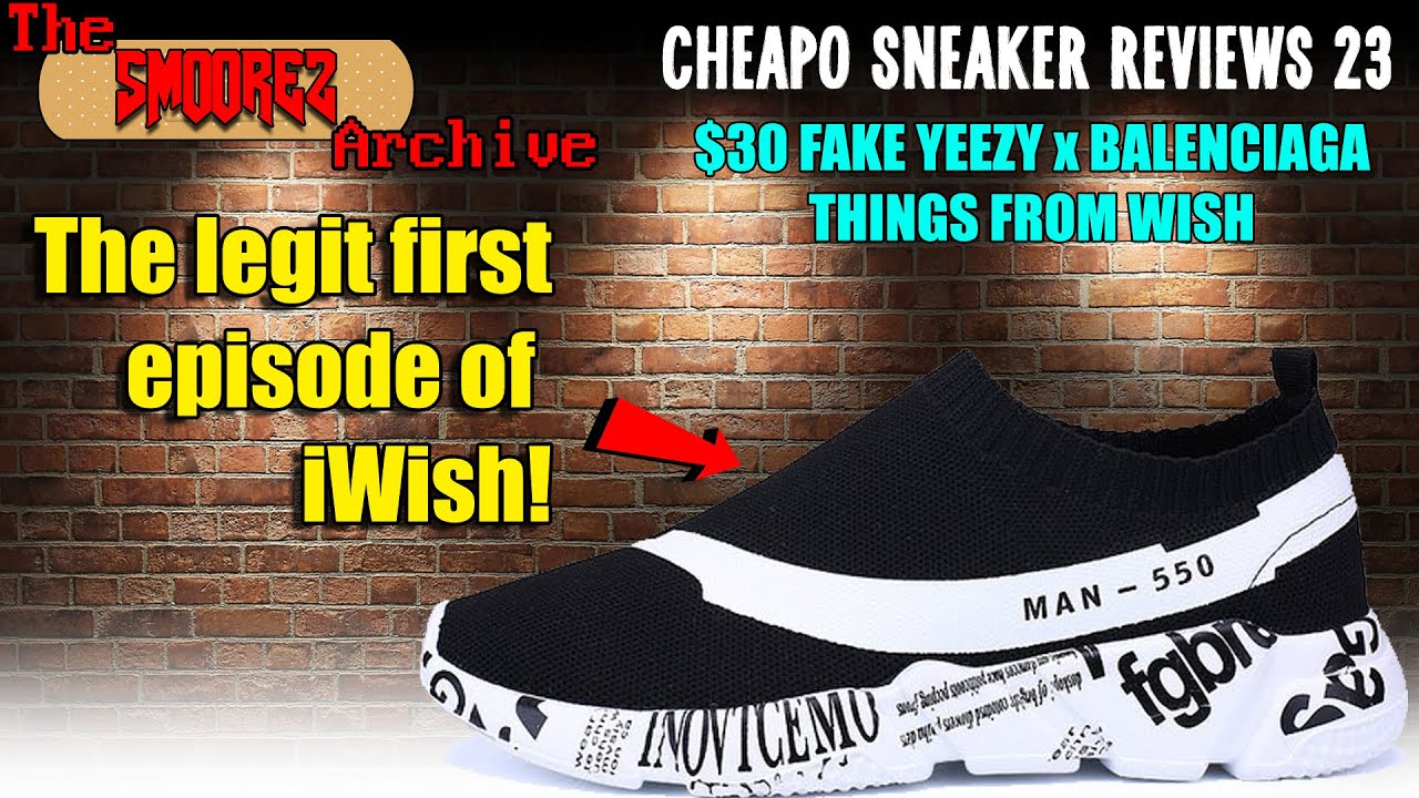 THE SMOOREZ ARCHIVE: Cheapo Sneaker Reviews 23 - These weird Yeezy x Balenciaga Things from WISH!