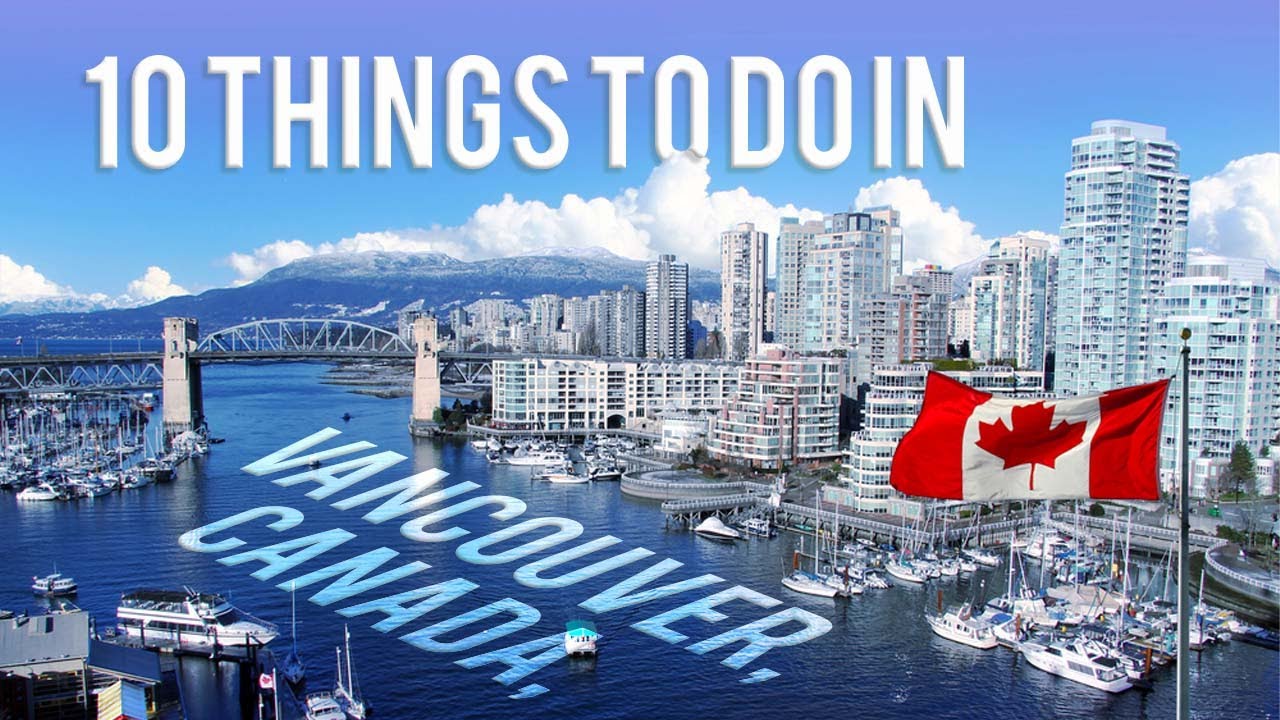VANCOUVER, BC, CANADA (2023) | 10 Awesome Things To Do In & Around Vancouver (+ Travel Tips)