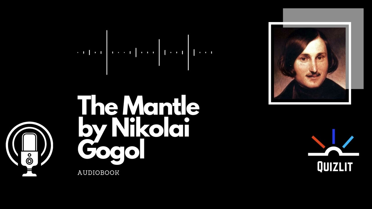 The Mantle by Nikolai Gogol -  Short Story - Audiobook