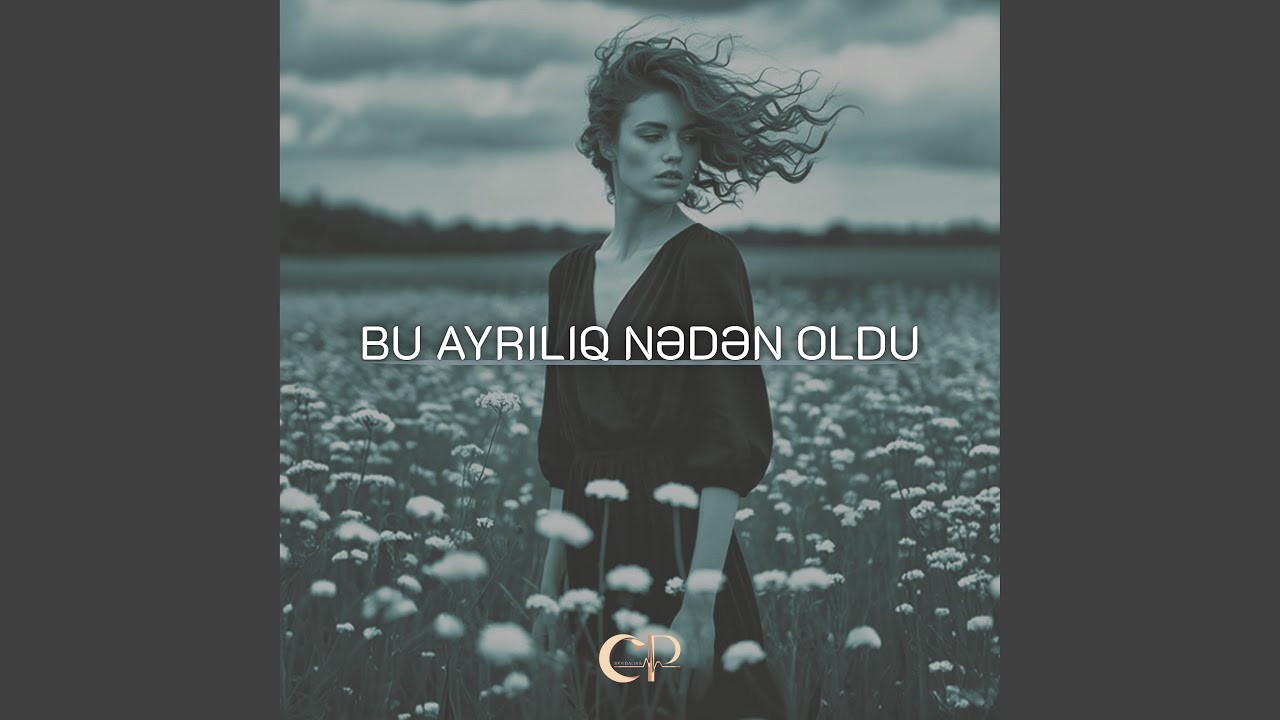 Bu Ayrılıq Nədən Oldu