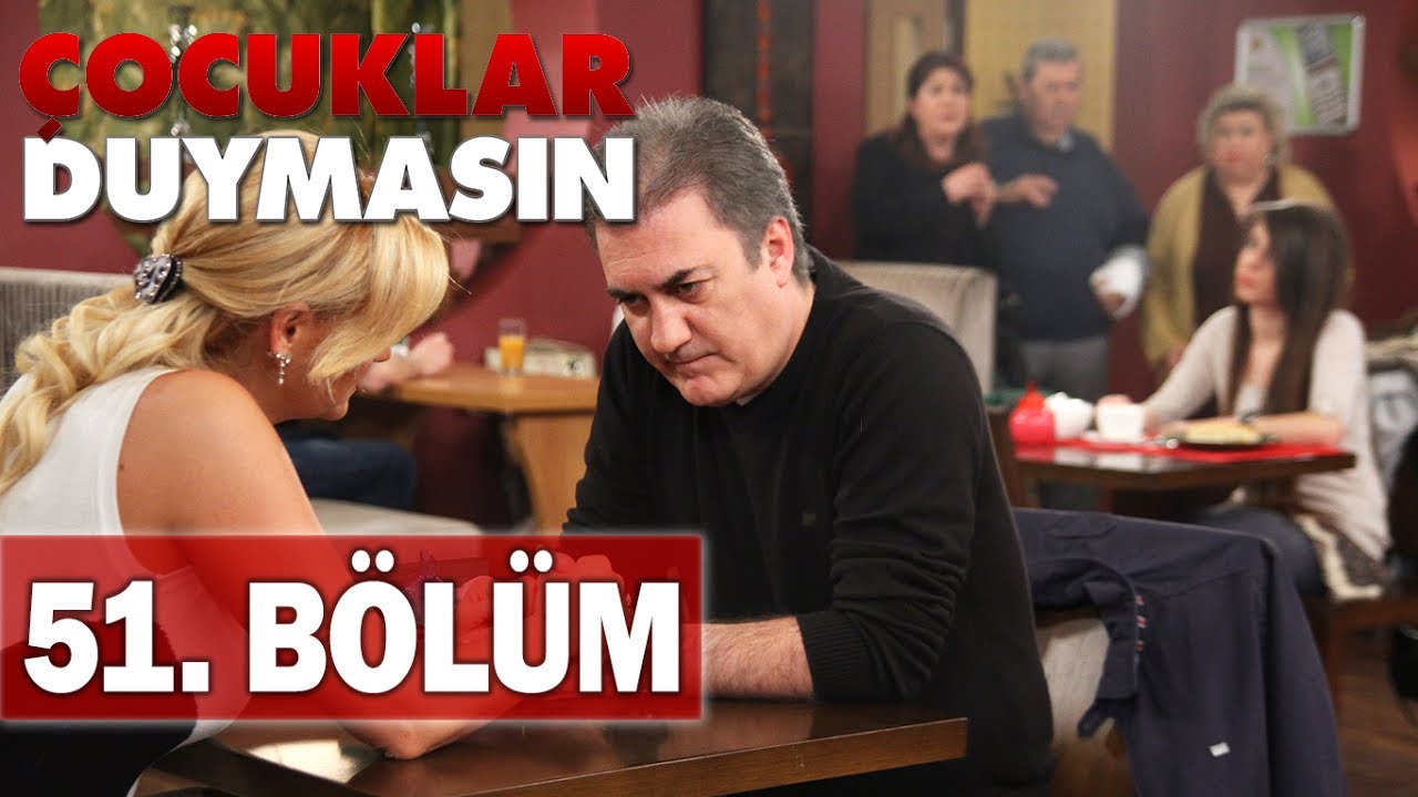 Çocuklar Duymasın 51. Bölüm