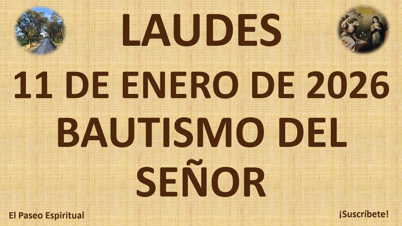 LAUDES: DOMINGO, 11 DE ENERO DE 2026
