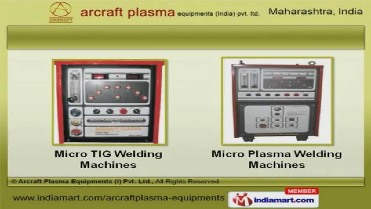 Welding & Plasma Cutting Equipment by Arcraft Plasma Equipments (I) Pvt Ltd., Mumbai