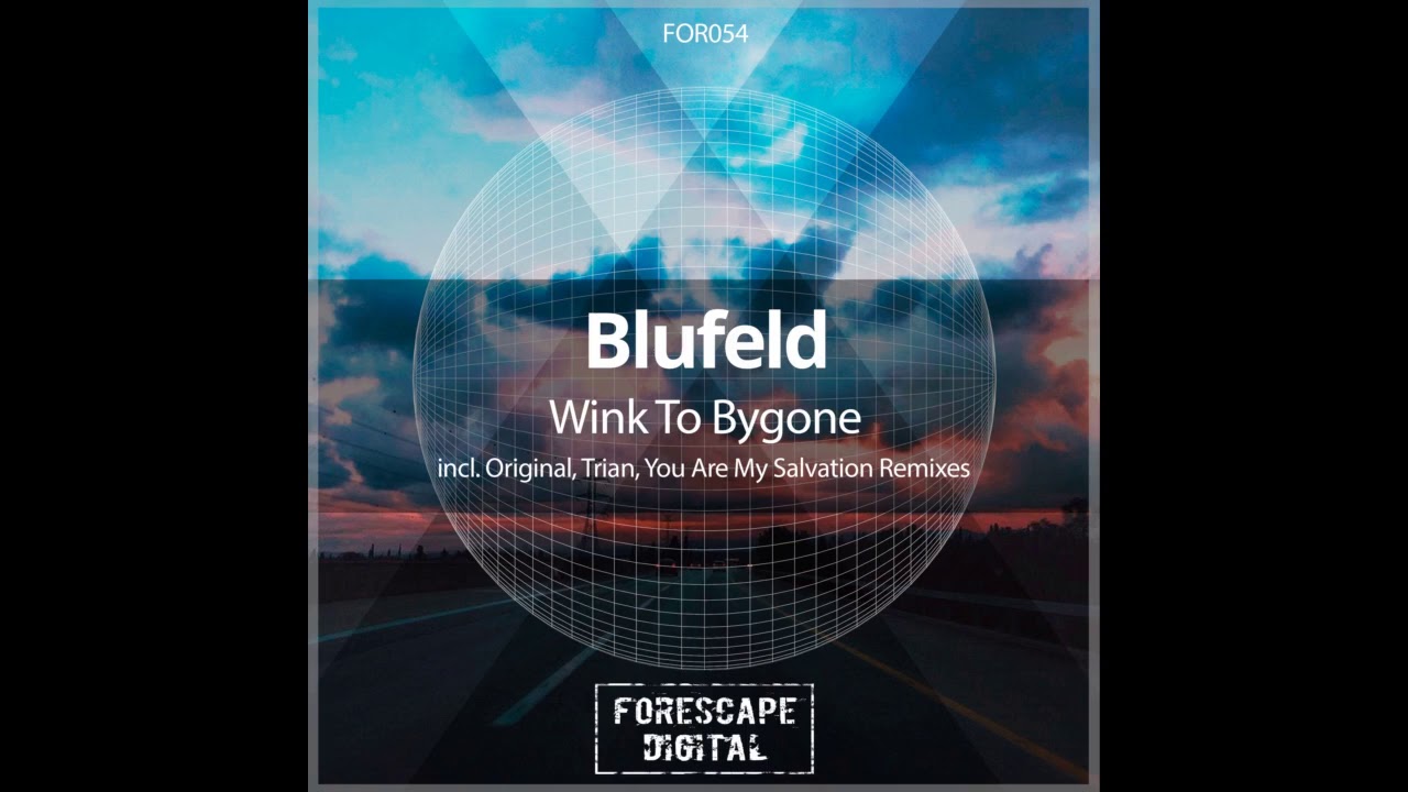 Blufeld - Wink to Bygone (You Are My Salvation Remix)