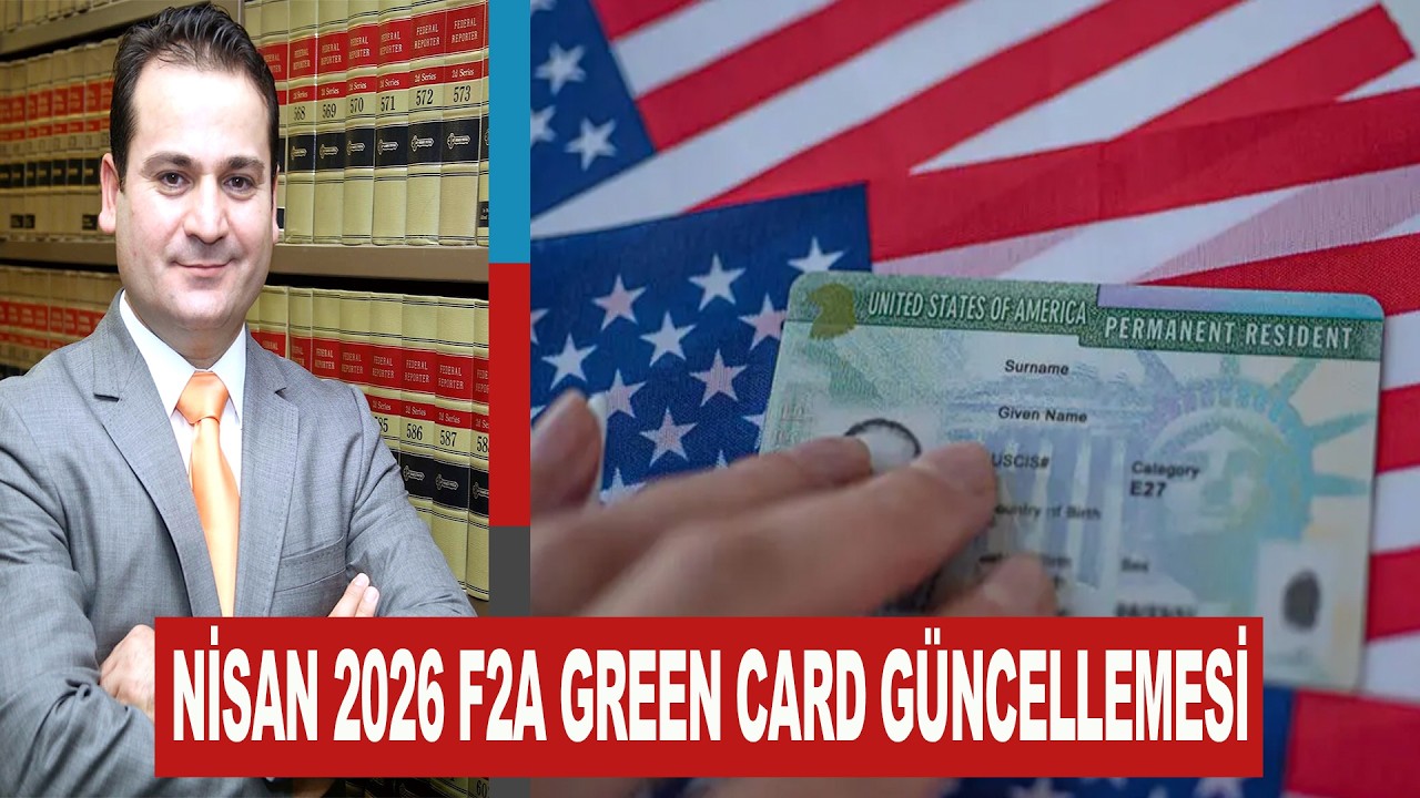 NİSAN 2026 F2A GREEN CARD G&Uuml;NCELLEMESİ: ARTIK I-485 BAŞVURUSU YAPABİLİRSİNİZ