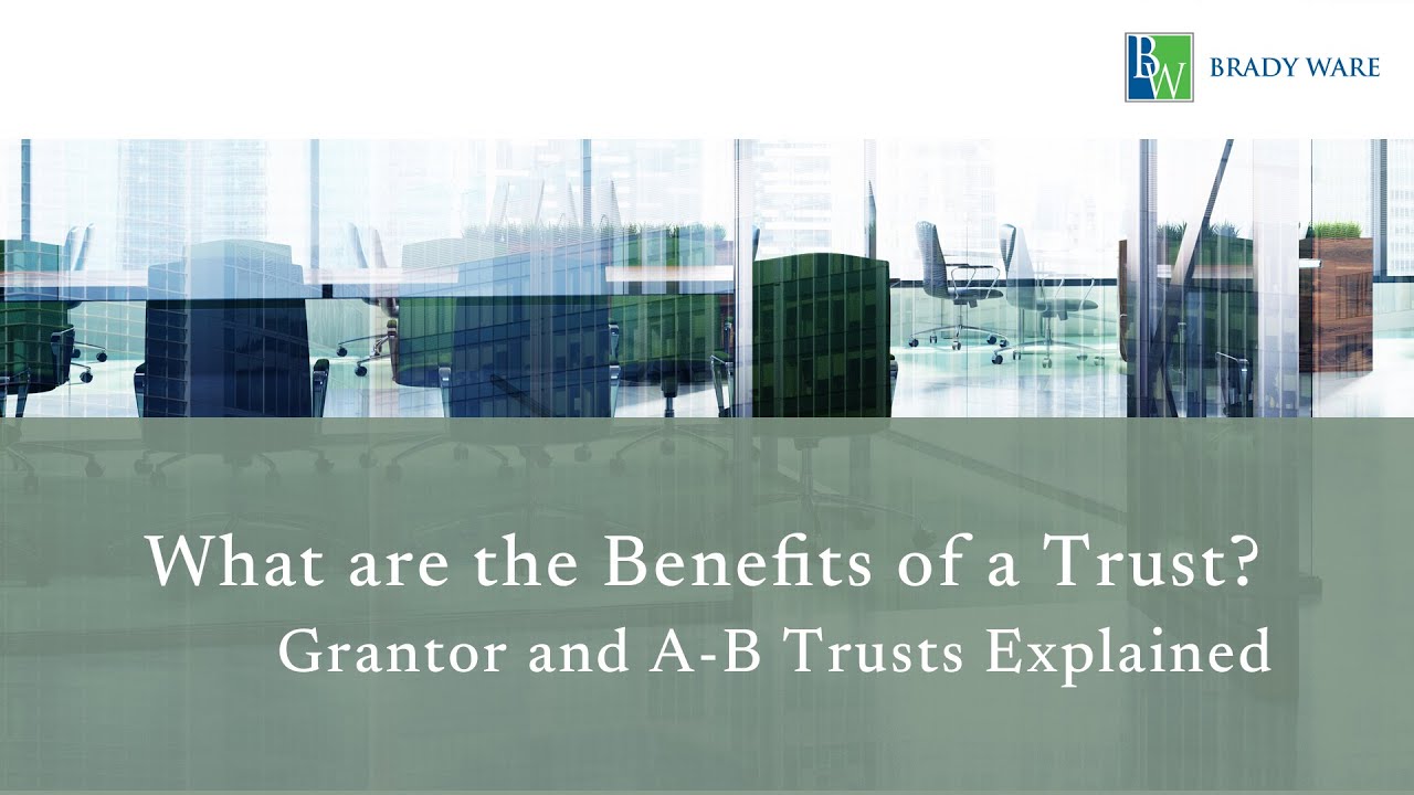 Grantor and A-B Trusts Explained