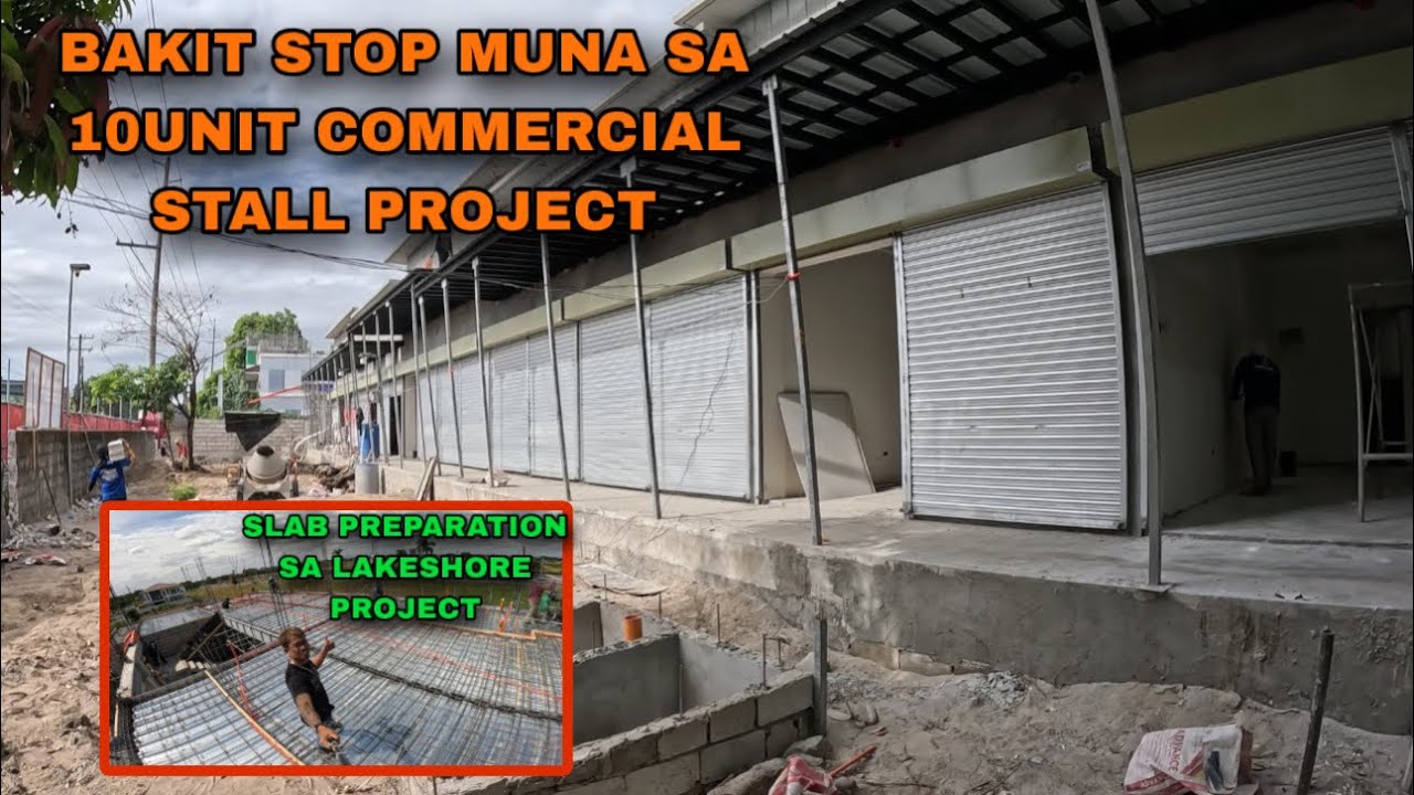 BAKIT STOP MUNA SA 10UNIT COMMERCIAL STALL PROJECT (SLAB PREPARATION LAKESHORE PROJECT)