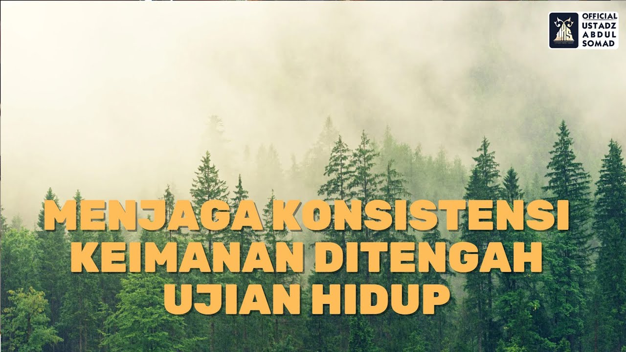 Menjaga Konsistensi Keimanan Ditengah Ujian Hidup | Masjid Baiturrahman - Bandung  | Ust Abdul Somad