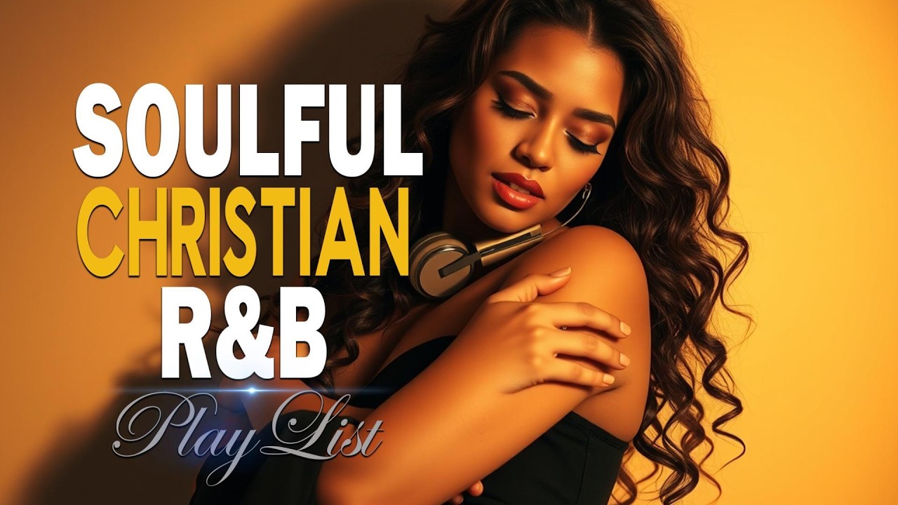 Bible R&B Worship To Heal the Soul | Prayer, Meditation & Reflection Gospel Songs