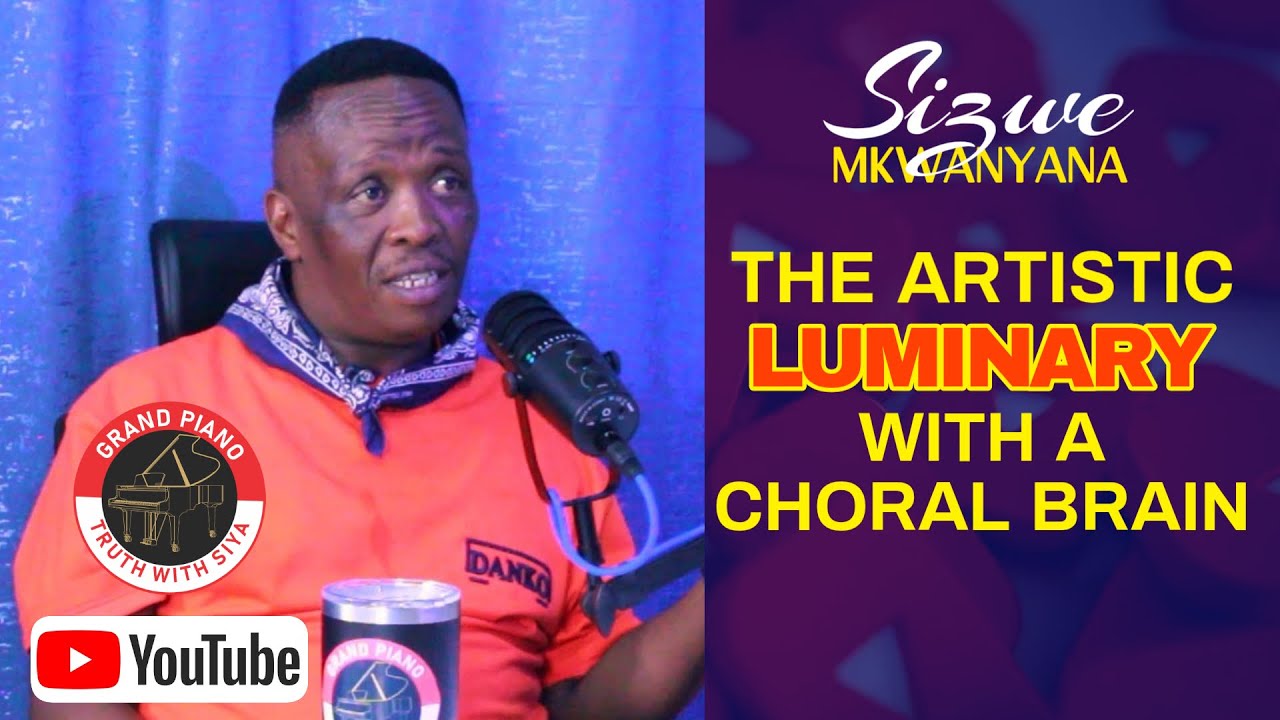 SIZWE NKWANYANA | THE ARTISTIC LUMINARY WITH A CHORAL BRAIN