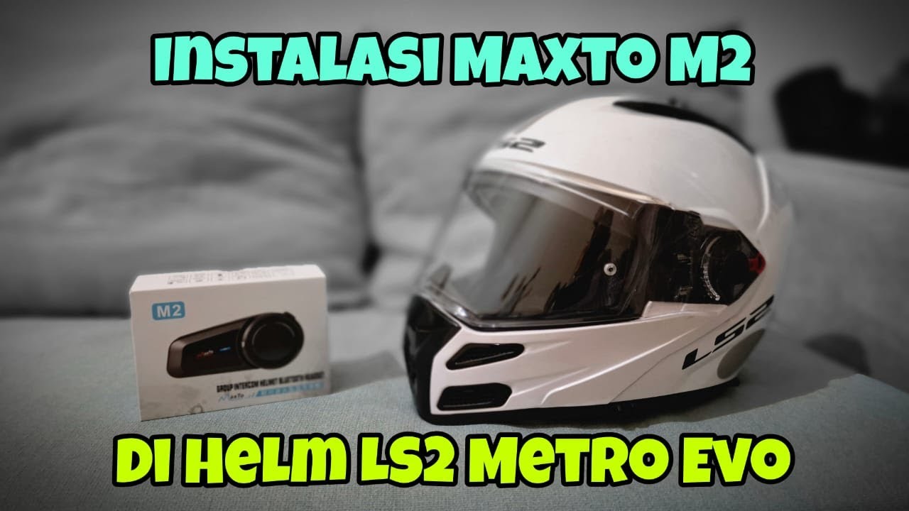 Tutorial Pemasangan Intercom Maxto M2 di Helm LS2 Metro Evo - Vlog 