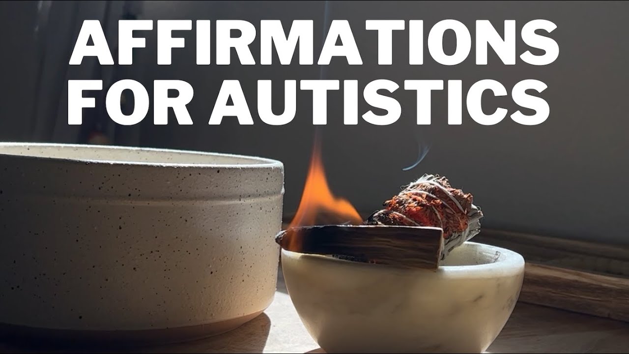 Positive Affirmations for Autistics