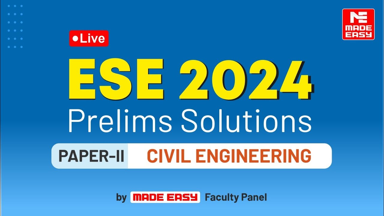 ESE Prelims 2024 | Civil Engineering (Paper II) | LIVE Exam Solutions | By MADE EASY Faculty Panel