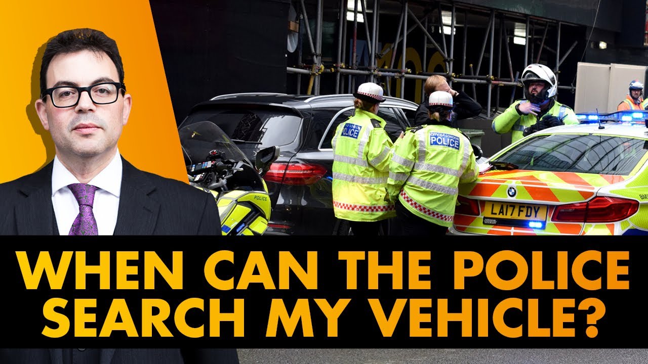 When can the police search my vehicle?