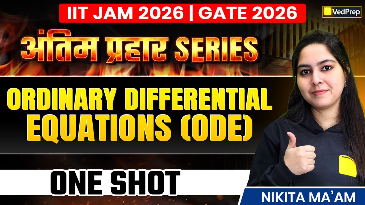 IIT JAM & GATE 2026 | Ordinary Differential Equations (ODE) | One Shot || VedPrep Maths
