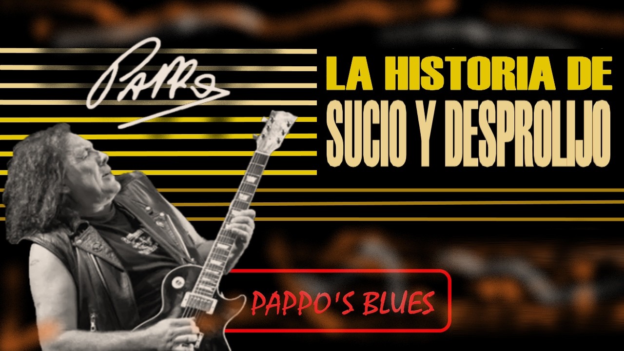 🔥 Sucio y Desprolijo: La historia del himno de Pappo’s Blues 🎸