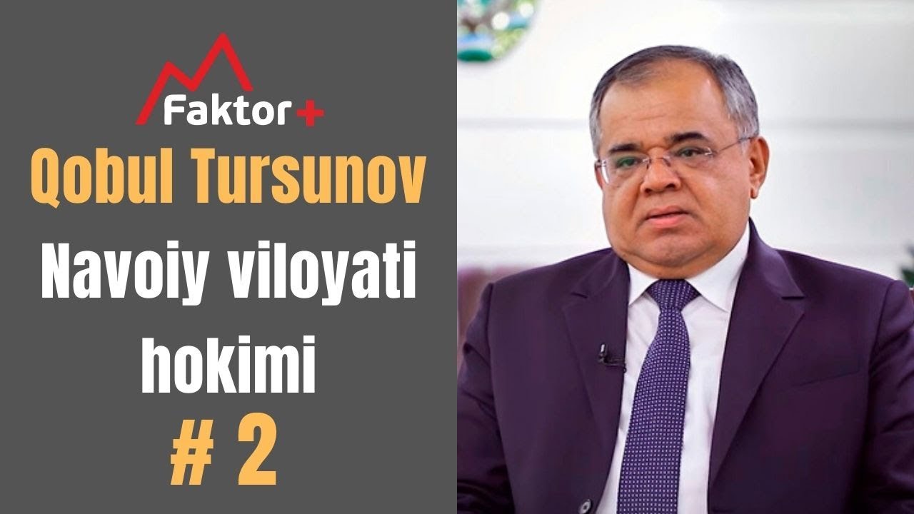 Navoiy viloyati hokimi | Qobul Tursunov # 2