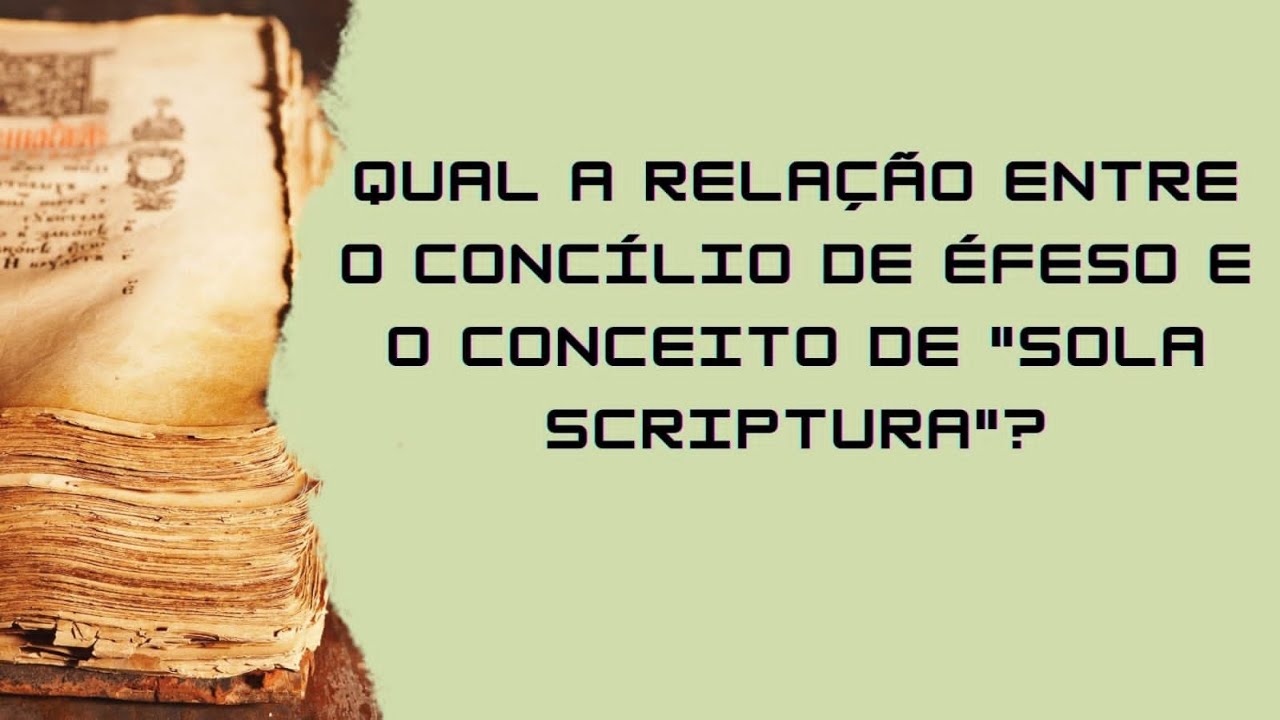 Qual a relação entre o Concílio de Éfeso e o conceito de 