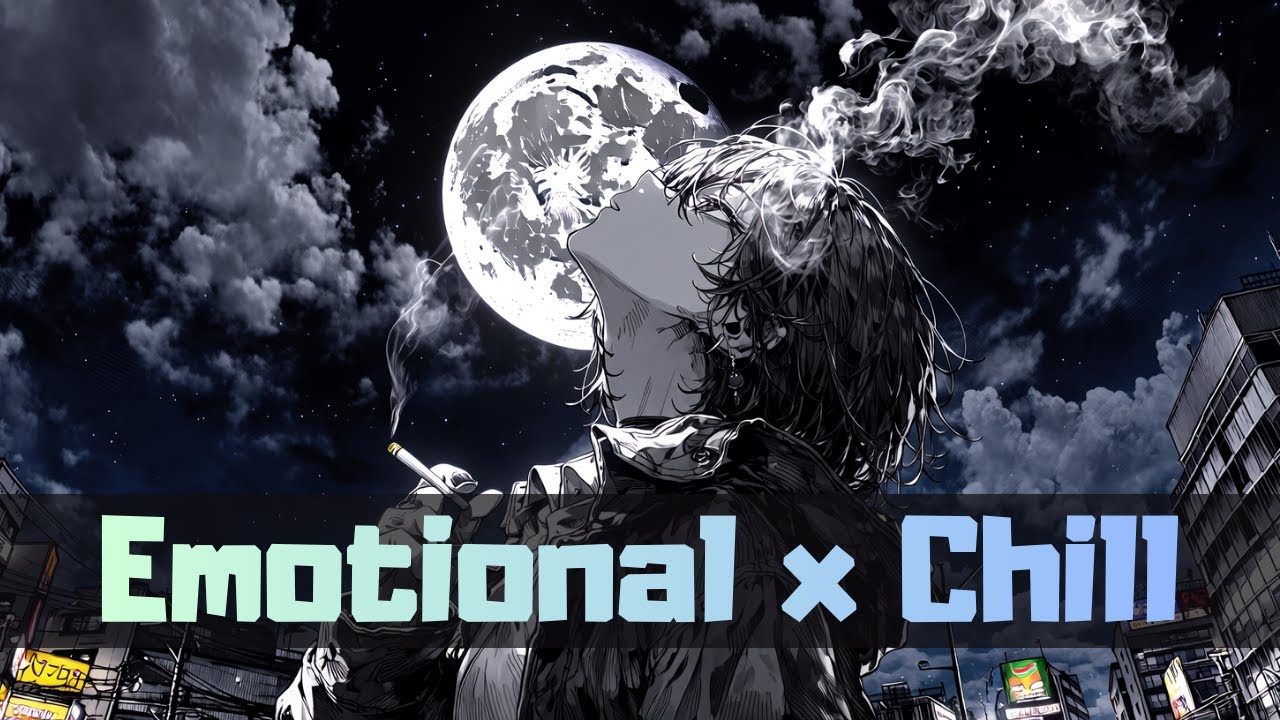𝐏𝐥𝐚𝐲𝐥𝐢𝐬𝐭🌃MAKE IT AN EMOTIONAL DAY🌃Emotional x Chill / relaxing, chillout, work, study【作業用・フリーBGM】