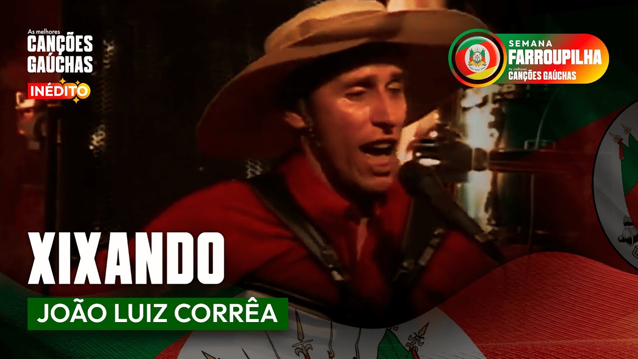 XIXANDO - JOÃO LUIZ CORRÊA