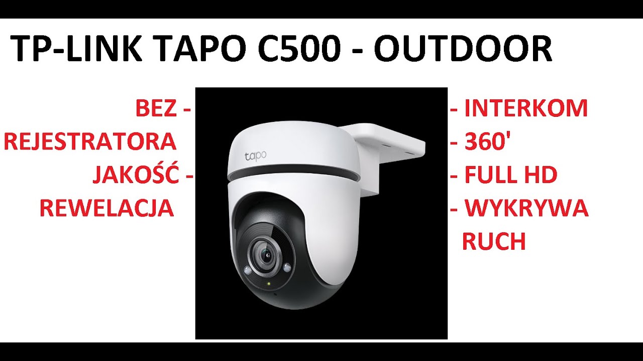 Rejestrator outdoor - TP-LINK Tapo C500 - bardzo wygodna kamera przesyłająca zdjęcia na SMARTFON