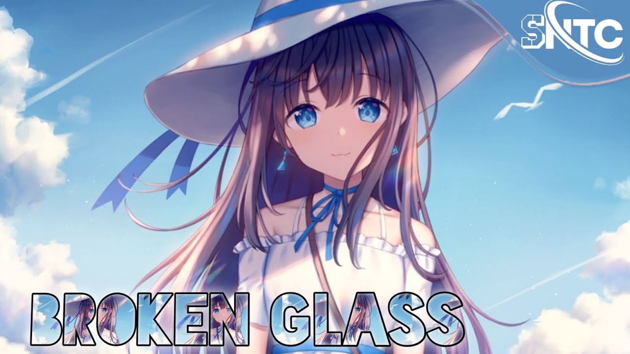 『Nightcore』Broken Glass