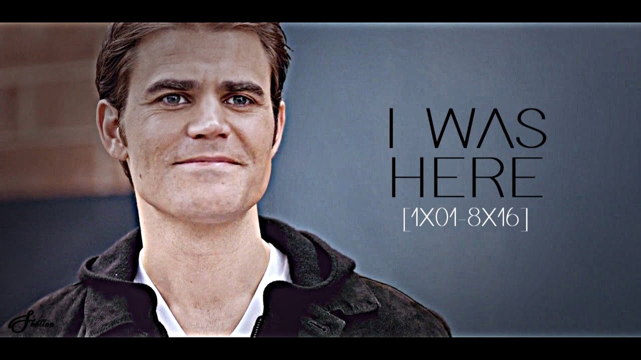 Stefan Salvatore [1x01-8x16] || I was here