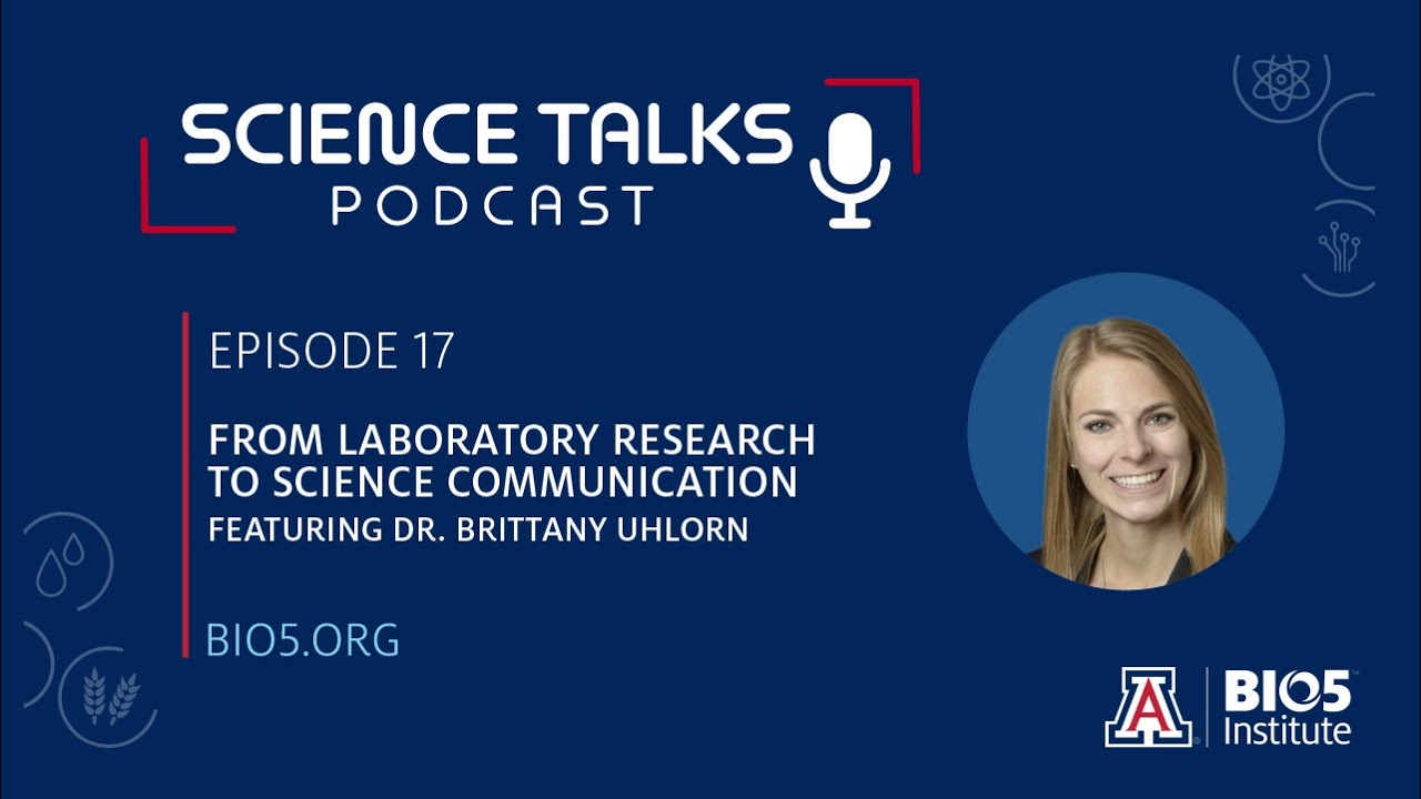 Science Talks Episode 17: From laboratory research to science communication