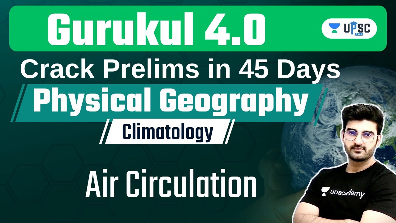 Gurukul 4.0 | Climatology | Air Circulation | Physical Geography | UPSC 2023 |Sumit Rathi