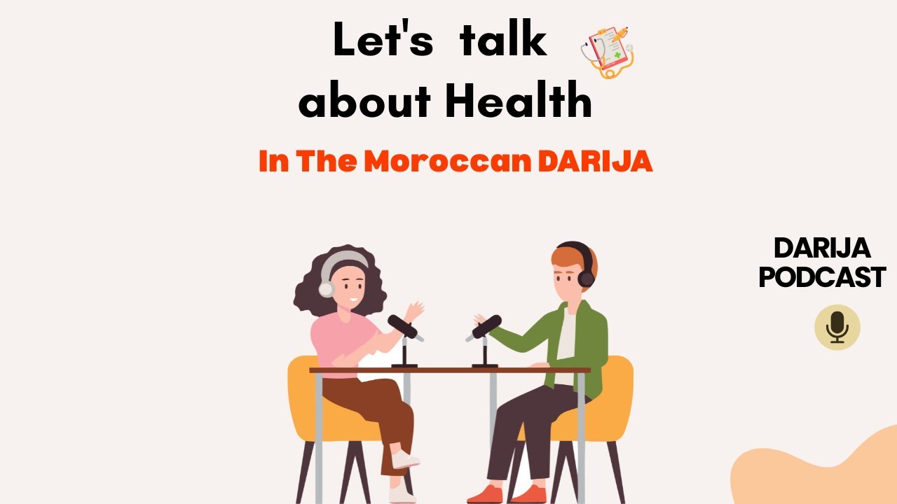 Moroccan Darija Podcast🇲🇦 | Episode 12 | Learn How To Talk About Health in Darija