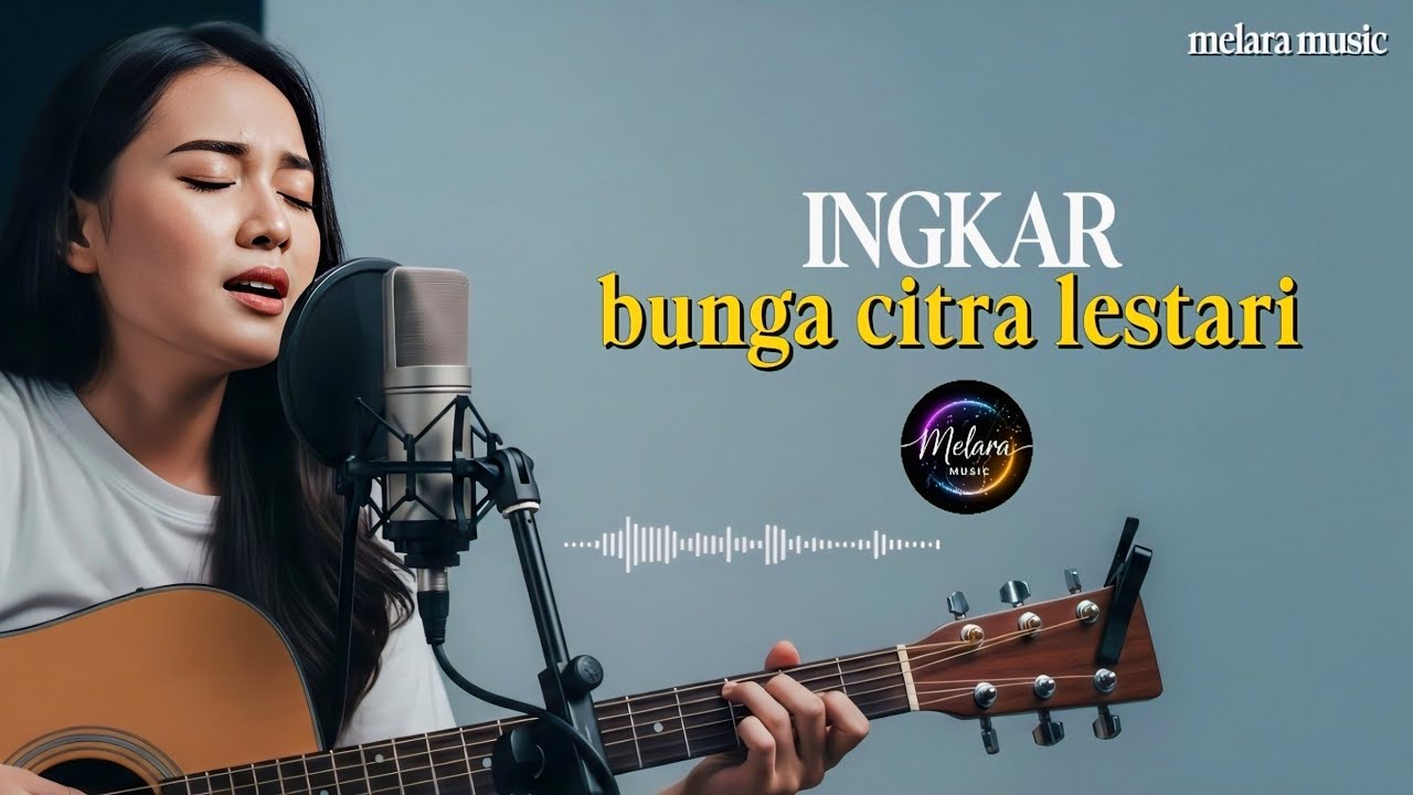 INGKAR - BUNGA CITRA LESTARI | VIDEO LYRIC - COVER BY MELARA MUSIC