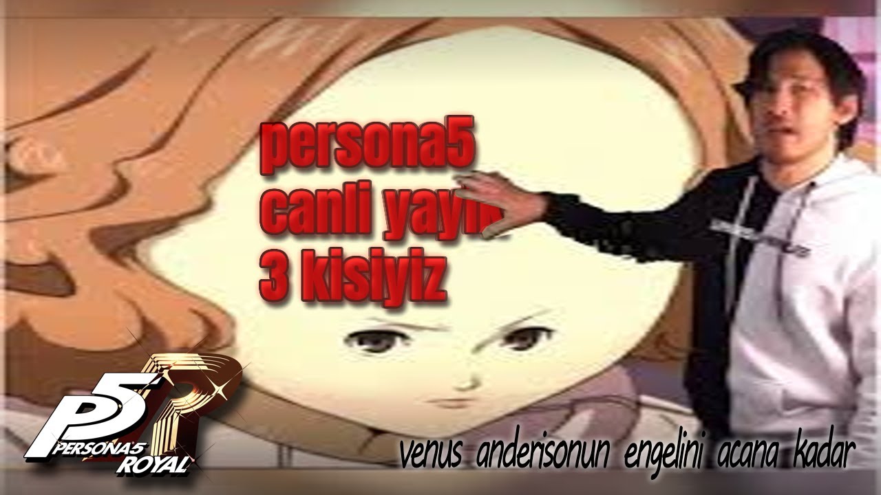 persona 5 penus anderisoyayazana kadar yayik